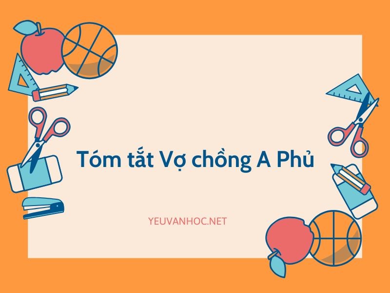 Tóm tắt Vợ chồng A Phủ ngắn gọn, đầy đủ hay nhất