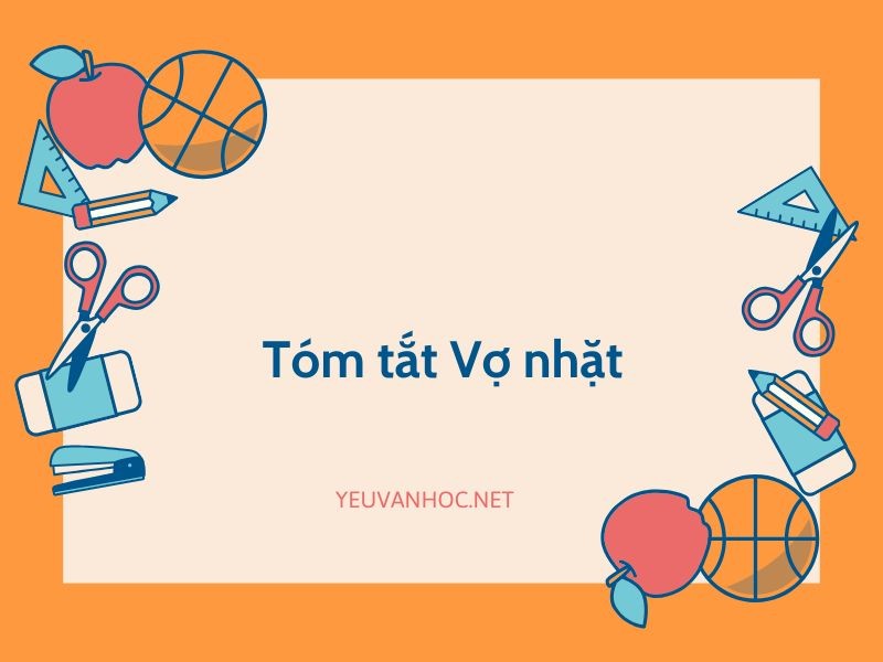 Tóm tắt Vợ nhặt của tác giả Kim Lân ngắn gọn, đầy đủ