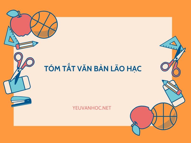 Bài tóm tắt văn bản Lão Hạc ngắn gọn, dễ hiểu nhất