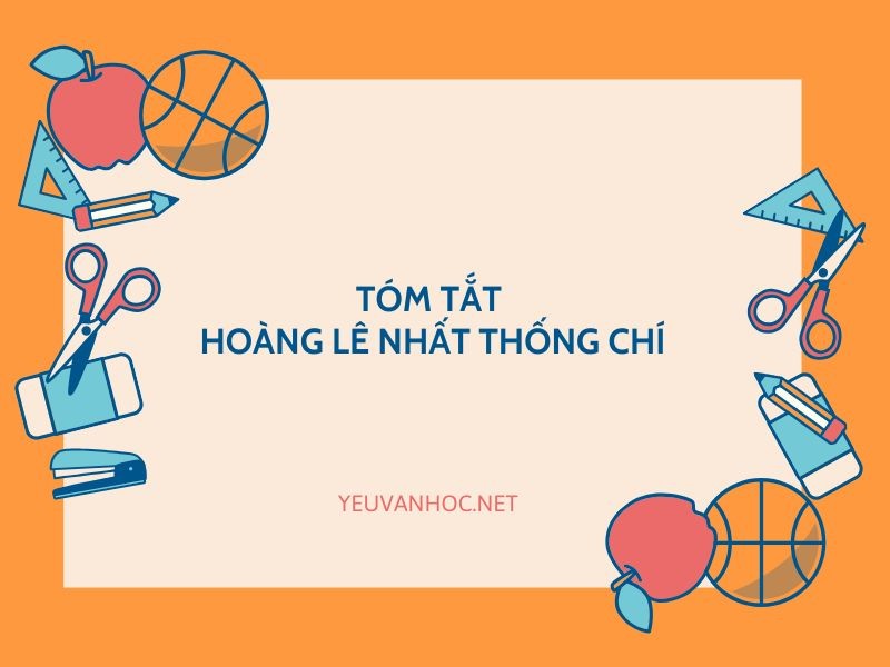 Tóm tắt Hoàng Lê Nhất Thống Chí hay ngắn gọn có chọn lọc